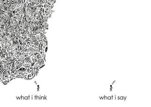 What I Think and What I Say